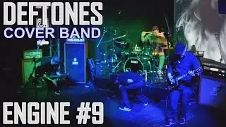 Engine #9 - Deftones Cover Band