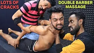 He Received Full Body Massage from Double Barber | Neck Cracking | Skin Crack | Spine Crack | ASMR