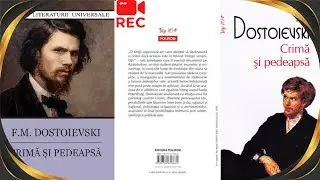 Crimă și pedeapsă, de Feodor Mihailovici Dostoievski - fragment audio