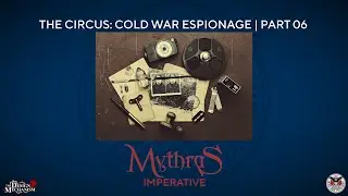 Mythras Imperative | The Circus: Cold War Espionage Part 06