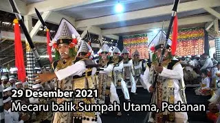 29 DESEMBER 2021 MECARU BALIK SUMPAH UTAMA