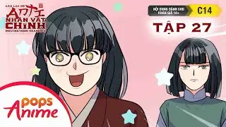 [S2] Câu Lạc Bộ Anti Nhân Vật Chính | Tập 27: Anh Bình | Movingtoon POPS Anime