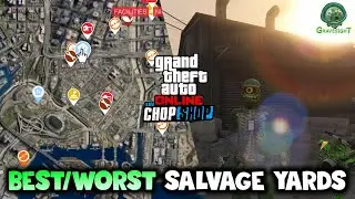 GTA ONLINE -BEST/WORST SALVAGE YARD BUSINESS LOCATIONS