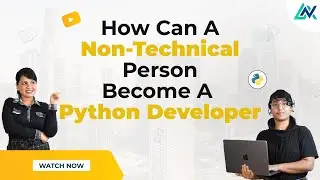 Becoming a Python Developer: A Guide for Non-Technical Individuals