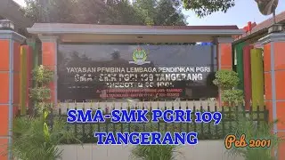 Profile SMA SMK PGRI 109 Tangerang update 6 Pebruari 2021