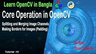 Making Border on Image, splitting and merging Color Channels in opencv.
