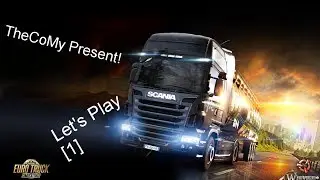 Euro Truck Simulator 2: LET'S PLAY[TheCoMy]