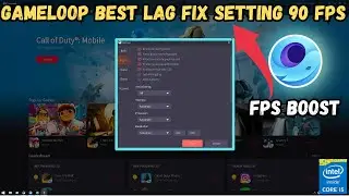 Gameloop Best Lag Fix Setting | Close Range Fight Lag Fix After New Update | 90 fps gameloop |