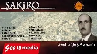 Şakiro - Şêst û Şeş Awazim