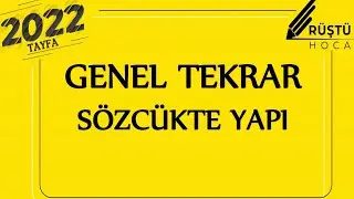 Genel Tekrar | SÖZCÜKTE YAPI | RÜŞTÜ HOCA