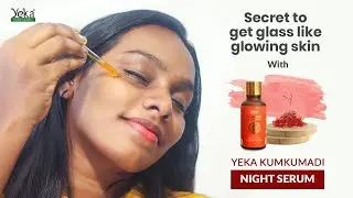 How To Get Glass Skin With Yeka Kumkumadi Serum| Secret Revealed