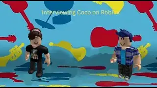 Interviewing Coco on Roblox