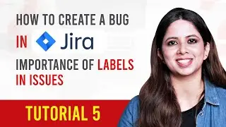 How to Create Bugs in Jira |  Labels in issues | 