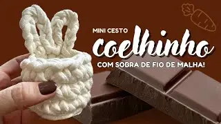 Mini cesto coelhinho de crochê (fácil e rápido!)