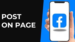 How To Post On Facebook Page - Full Guide