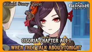 Chiori Story Quest - Cisoria Chapter: Act 1 - When They Talk About Tonight