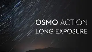 How to Capture Long Exposure Images with Osmo Action