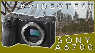 VIDEOTEST SONY A6700
