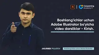 Boshlang'ichlar uchun Adobe Illustrator bo'yicha video darsliklar - Kirish.