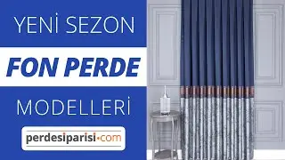 Yeni Sezon Fon Perde Modelleri ve Fiyatları - PerdeSiparisi.com