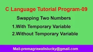 Swapping Of Two Numbers with or without third variable in c programming | Program-09