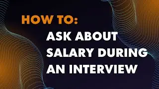 How to: ask about salary during an interview [NEW: 2023]