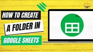 How to Create a Folder in Google Sheets