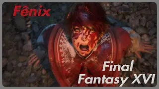 Final Fantasy XVI - A Fênix