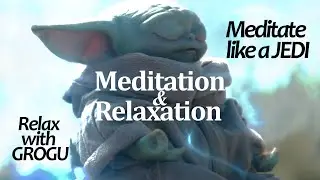 Baby Yoda Meditation Music • Relax, Meditate, Study, Sleep