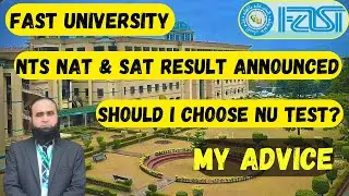 Result Announced | NTS vs SAT vs FAST Admission Test | Which One Should You Choose for FAST?