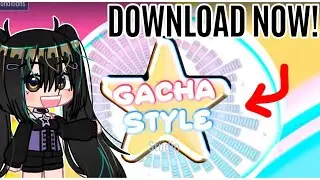 Gacha Style mod is downloadable! (For Android, iOS and PC)