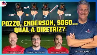 LÉO MEDRADO & TRAÍRAS: POZZO, ENDERSON, SOSO... QUAL A DIRETRIZ? | SEXTA, 23/08/2024