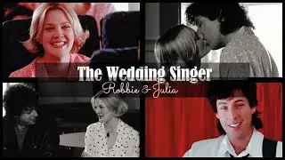 The Wedding Singer || Robbie & Julia