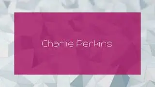 Charlie Perkins - appearance