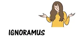 Learn a word - Meaning of IGNORAMUS