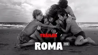 Tráiler Roma en español HD