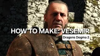 HOW TO MAKE | Realistic - Vesemir | Dragons Dogma 2
