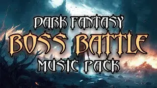 Free 6 Dark Fantasy Game Boss Battle Tracks (No Copyright)