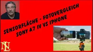 Sensorfläche - Fotovergleich Sony A7 IV vs iPhone