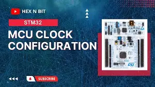 Tutorial 8: MCU Clocks configuration in STM32 using STM32CUBEMX