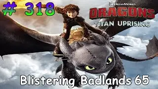 Dragons: Titan Uprising  Let's Play / BP 8100+ / Game Walkthrough / Gameplay (Android, iOS) Part 318