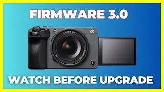 New Firmware for Sony FX30 - Watch before you upgrade