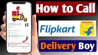 Flipkart Delivery Boy Se Call Kaise Karen | Flipkart Delivery Boy Contact number (2024)