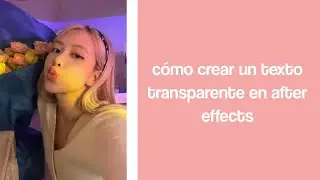 como poner texto transprente en after effects | after effects tutorial