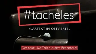 #tacheles - Klartext im Ostviertel | Bürgermedien Live!