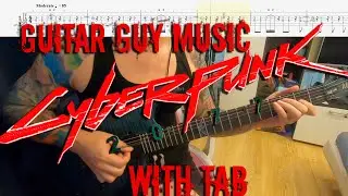 Unknown - Cyberpunk 2077 (Guitar guy cover with tabs)