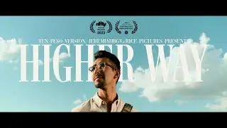 Jeremiahbgv, Ten Peso Version - Higher Way [Official Music Video]