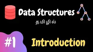 Data Structures - 1 | Introduction | Tamil