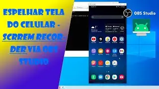 ESPELHAR SMARTPHONE ANDROID NO PC PARA GRAVAR VIA OBS (Leia a Descrição)