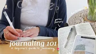 journaling 101 | how to get started, supplies, journal prompts & more